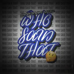 Who Said That (feat. Duke Bill) Song Lyrics