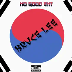 Bruce Lee (feat. Mari Peso) - Single by NO GOOD ENT album reviews, ratings, credits