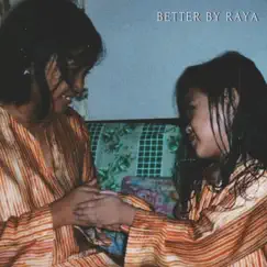 Better by Raya (feat. Syakir) - Single by Airinna Namara album reviews, ratings, credits