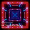 Metrograph Touch Tape Solo - EP album lyrics, reviews, download