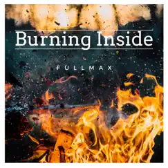 Burning Inside by Fullmax album reviews, ratings, credits