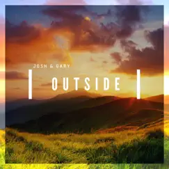 Outside - Single by Josh & Gary album reviews, ratings, credits