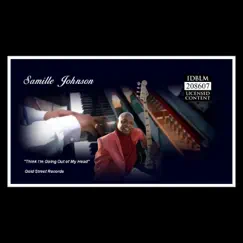 Think I'm Going out of My Head - Single by Samille Johnson album reviews, ratings, credits