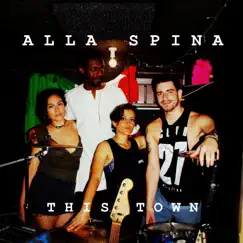 This Town - Single by Alla Spina album reviews, ratings, credits