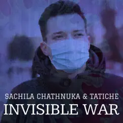 Invisible War - Single by Sachila Chathnuka & Tatiche album reviews, ratings, credits