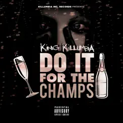 Do It for the Champs - Single by King Killumbia album reviews, ratings, credits