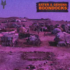 Boondocks - Single by Eater & Gehena album reviews, ratings, credits