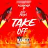 Take Off! (feat. Luh Folks) - Single album lyrics, reviews, download