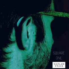 Square One - Single by Maclain Drake album reviews, ratings, credits