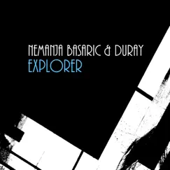 Explorer - Single by Nemanja Basaric & Duray album reviews, ratings, credits