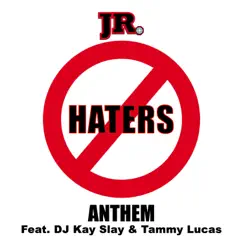 Haters Anthem (feat. JR., DJ Kay Slay & Tammy Lucas) - Single by Nat 1 album reviews, ratings, credits