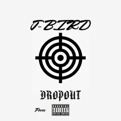 Dropout - Single by J-Bird album reviews, ratings, credits