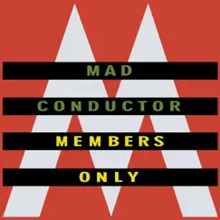 Members Only - Single by Mad Conductor album reviews, ratings, credits