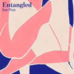 Entangled - EP by Ian Post album reviews, ratings, credits