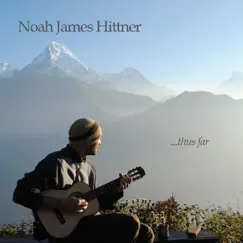 Thus Far by Noah James Hittner album reviews, ratings, credits