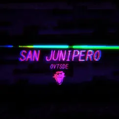 San Junipero - Single by OVTSDE album reviews, ratings, credits