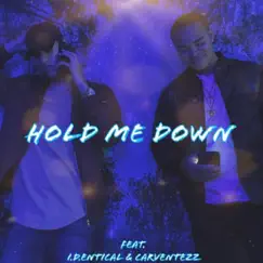 Hold Me Down (feat. Carventezz & I.D.Entical) - Single by Stonerville album reviews, ratings, credits