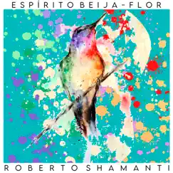 Espírito Beija-Flor (Live) Song Lyrics
