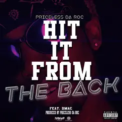 Hit It From the Back (feat. Dmac) - Single by Priceless Da Roc album reviews, ratings, credits