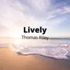 Lively (feat. John Riley & Jenifer Leahy) - Single album lyrics, reviews, download