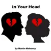In Your Head - Single album lyrics, reviews, download