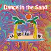 Dance in the Sand - Single album lyrics, reviews, download