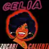 Azúcar! Caliente (feat. La Sonora Matancera) album lyrics, reviews, download