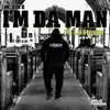 I'm Da Man (feat. Lil Hyste) - Single album lyrics, reviews, download