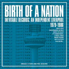 Birth Of A Nation: Inevitable Records: An Independent Liverpool 1979-1986 by Various Artists album reviews, ratings, credits