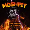 Moshpit (feat. Lil Satan) - Single album lyrics, reviews, download