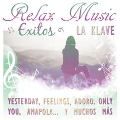 Relax Music Éxitos by La Klave album reviews, ratings, credits
