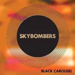 Black Carousel by Skybombers album reviews, ratings, credits