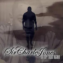 On My Own Again - Single by Sir Charles Jones album reviews, ratings, credits