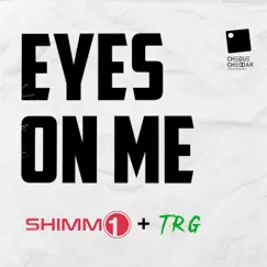 Eyes On Me (feat. TRG) - Single by Shimm1 album reviews, ratings, credits