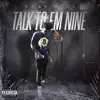 Talk to Em Nine album lyrics, reviews, download