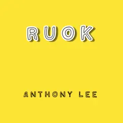 Ruok - Single by Anthony Lee album reviews, ratings, credits