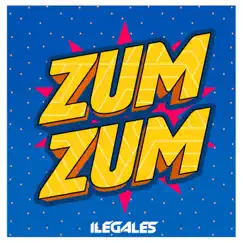 Zum Zum - Single by Ilegales album reviews, ratings, credits