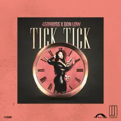 Tick Tick - Single by Don Low & 45Diboss album reviews, ratings, credits