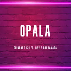 Opala (feat. BkGranada & Rav) Song Lyrics
