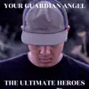 Your Guardian Angel - Single album lyrics, reviews, download