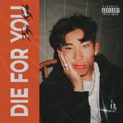 Die for You - Single by Fuji Kyle album reviews, ratings, credits