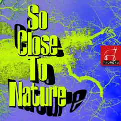 So Close to Nature by Taureau album reviews, ratings, credits