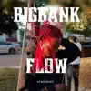 Big Bank Flow - Single album lyrics, reviews, download