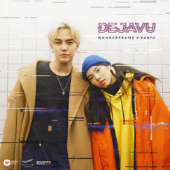 DEJAVU - Single by Wonderframe & Kanto album reviews, ratings, credits