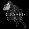 Blessed (Remix) - Single album lyrics, reviews, download
