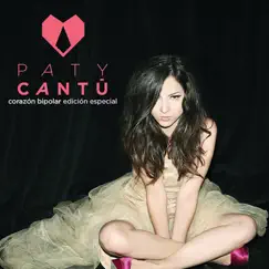 Corazón Bipolar (Edición Especial) by Paty Cantú album reviews, ratings, credits