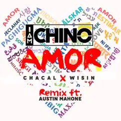 Amor (Remix) [feat. Chacal, Wisin & Austin Mahone] - Single by IAmChino album reviews, ratings, credits