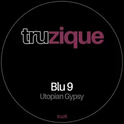 Utopian Gypsy - Single by Blu 9 album reviews, ratings, credits