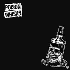 Poison Whisky by Poison Whisky album reviews, ratings, credits