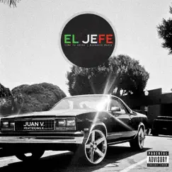 El Jefe (feat. Young X) - Single by Juan V album reviews, ratings, credits